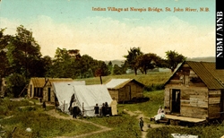 carte postale : Village wolastoqiyik au pont de Nerepis sur le fleuve Saint-Jean, Nouveau-Brunswick, c. 1910 